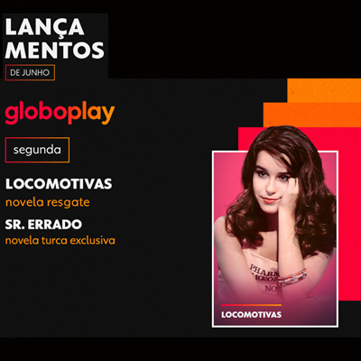 Locomotivas - Lançamento Globoplay